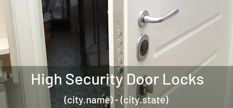 High Security Door Locks (city.name) - (city.state)